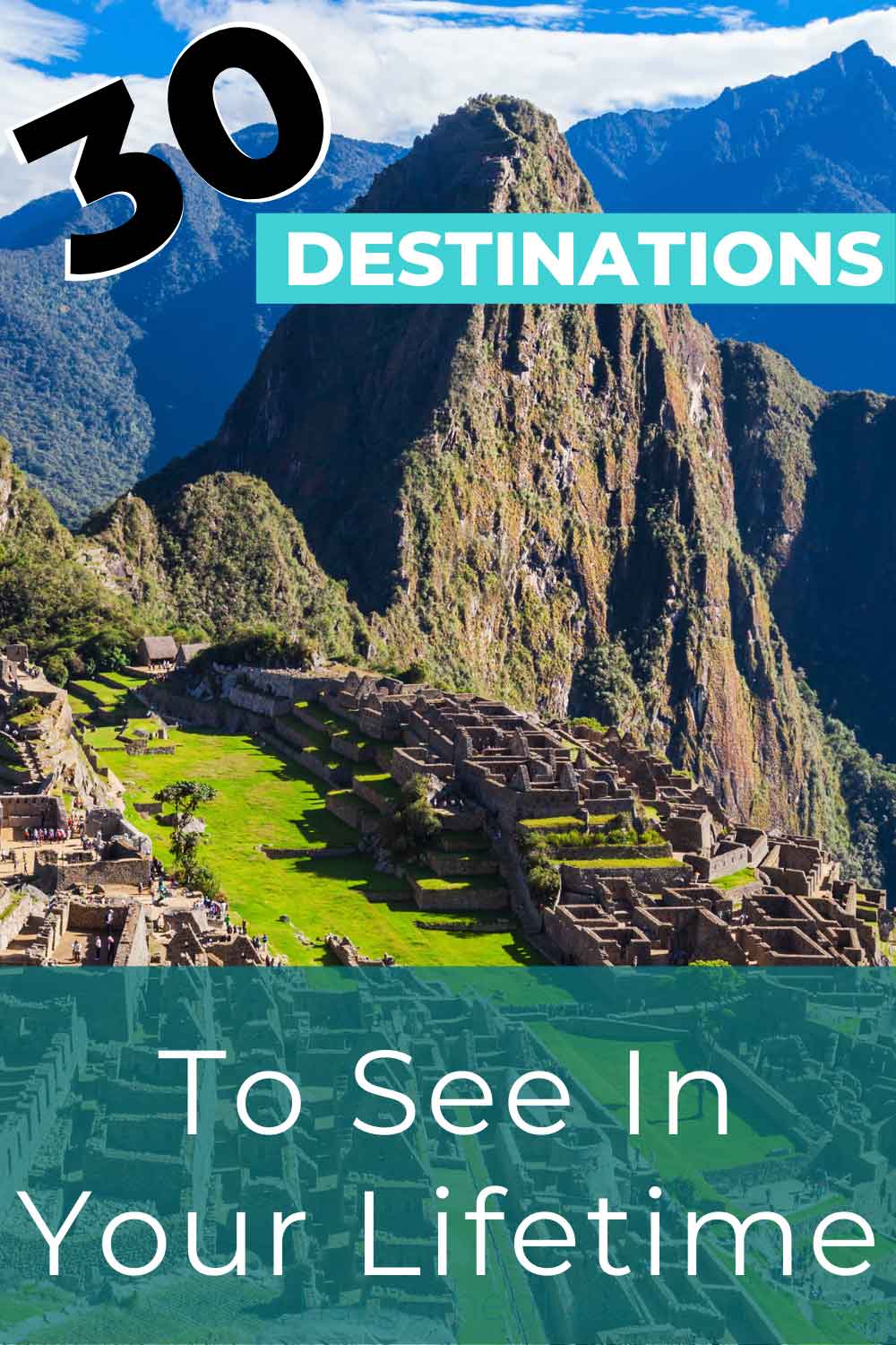 30 Destinations to see in your lifetime