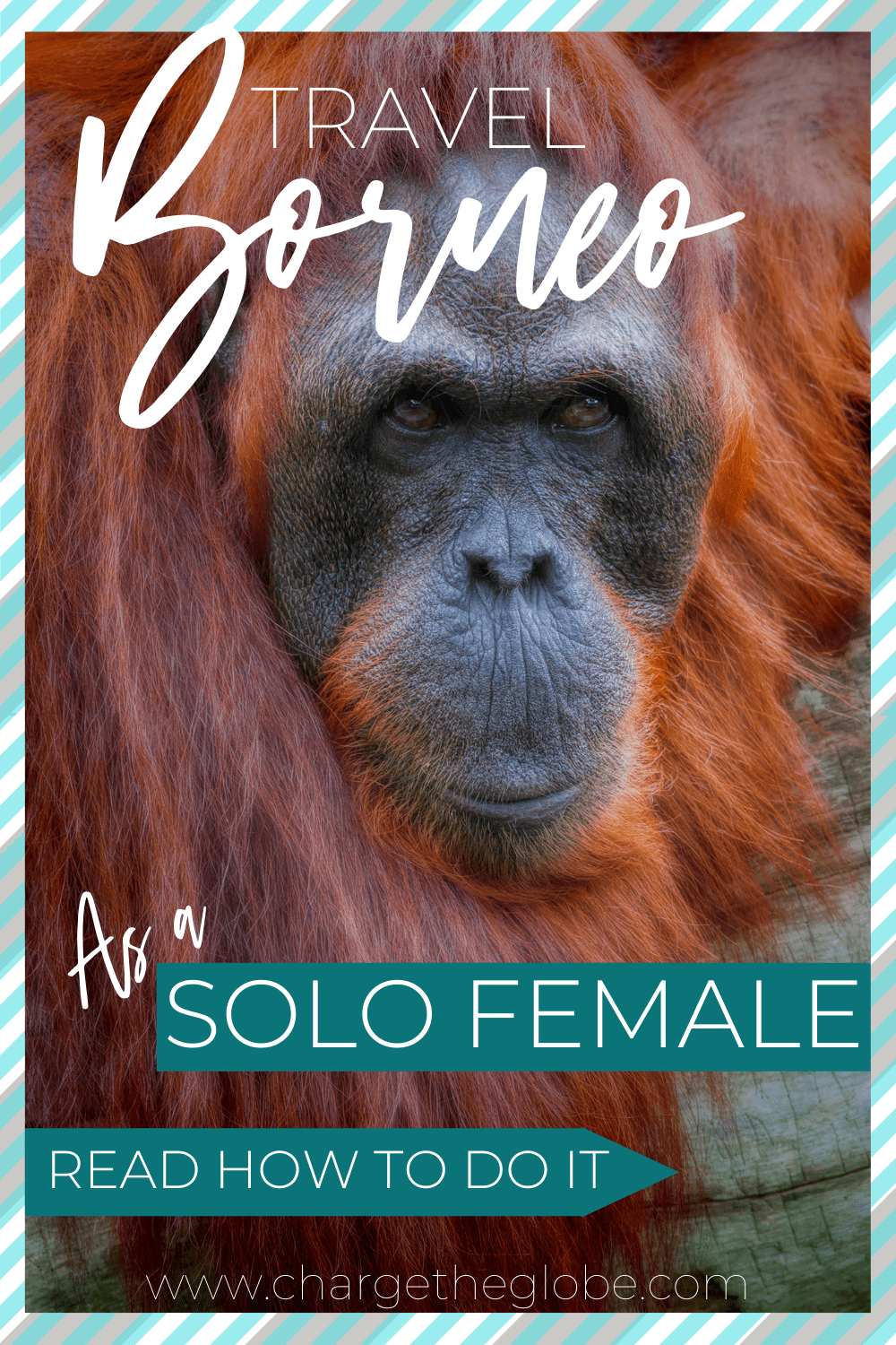 Borneo is a great place to travel solo as a woman on the road
