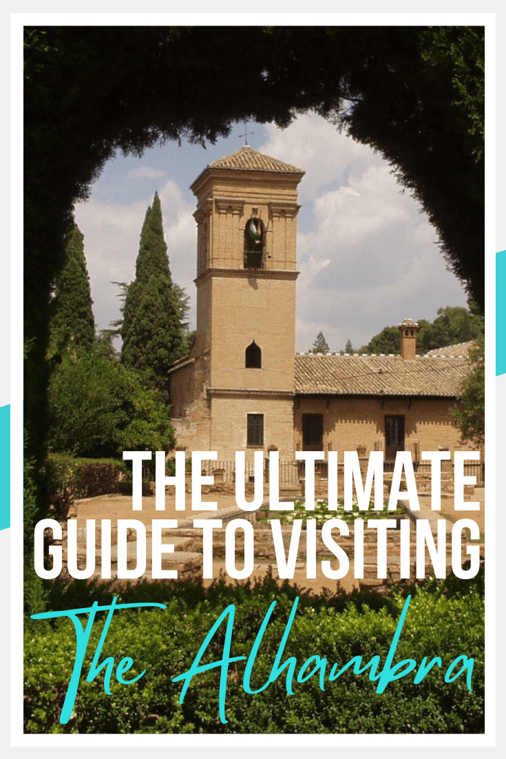 The Ultimate Guide To Visiting The Alhambra